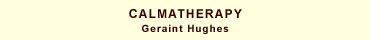 Calmatherapy :: Geraint Hughes