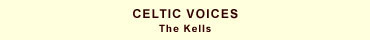 Celtic Voices :: The Kells