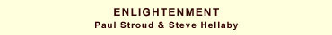Enlightenment :: Paul Stroud &�Steve Hellaby